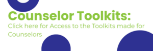 Graphic that serves as a Link to Counselor Toolkits